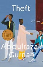 Theft: A Novel by Abdulrazak Gurnah Theft: A Novel by Abdulrazak Gurnah
