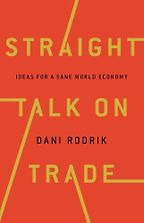Best Economics Books of 2017 - Straight Talk on Trade: Ideas for a Sane World Economy by Dani Rodrik
