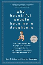 Why Beautiful People Have More Daughters by Alan S Miller and Satoshi Kanazawa & Satoshi Kanazawa