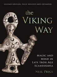 The best books on Witches and Witchcraft - The Viking Way: Magic and Mind in Late Iron Age Scandinavia by Neil Price The best books on Witches and Witchcraft - The Viking Way: Magic and Mind in Late Iron Age Scandinavia by Neil Price