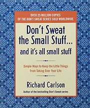 Don't Sweat the Small Stuff by Richard Carlson