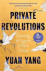 The Best Nonfiction Books: The 2025 Women’s Prize for Nonfiction - Private Revolutions: Coming of Age in a New China by Yuan Yang The Best Nonfiction Books: The 2025 Women’s Prize for Nonfiction - Private Revolutions: Coming of Age in a New China by Yuan Yang