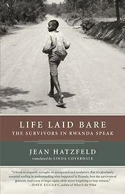 Life Laid Bare by Jean Hatzfeld Life Laid Bare by Jean Hatzfeld