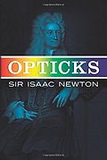 The best books on The Enlightenment - Opticks by Sir Isaac Newton