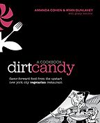 The Best Vegan Cookbooks - Dirt Candy: A Cookbook: Flavor-Forward Food from the Upstart New York City Vegetarian Restaurant by Amanda Cohen The Best Vegan Cookbooks - Dirt Candy: A Cookbook: Flavor-Forward Food from the Upstart New York City Vegetarian Restaurant by Amanda Cohen