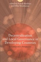 Decentralization and Local Governance in Developing Countries by Pranab Bardhan Decentralization and Local Governance in Developing Countries by Pranab Bardhan