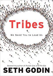 Tribes: We Need You to Lead Us by Seth Godin Tribes: We Need You to Lead Us by Seth Godin