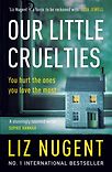 Our Little Cruelties by Liz Nugent