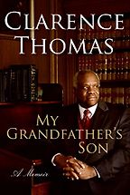 The best books on US Supreme Court Justices - My Grandfather’s Son by Clarence Thomas The best books on US Supreme Court Justices - My Grandfather’s Son by Clarence Thomas