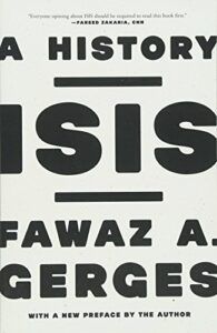 The best books on The Middle East - ISIS: A History by Fawaz A. Gerges
