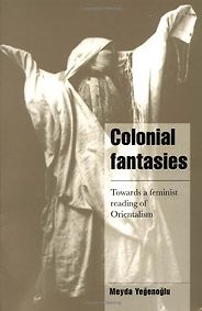 The best books on Turkey - Colonial Fantasies by Meyda Yegenoglu The best books on Turkey - Colonial Fantasies by Meyda Yegenoglu