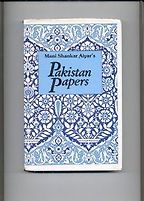 Mani Shankar Aiyar’s Pakistan Papers by Mani Shankar Aiyar Mani Shankar Aiyar’s Pakistan Papers by Mani Shankar Aiyar