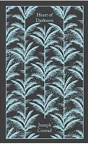 Heart of Darkness by Joseph Conrad Heart of Darkness by Joseph Conrad