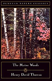 The Maine Woods by Henry David Thoreau The Maine Woods by Henry David Thoreau