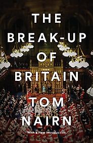 The best books on Scottish Nationalism - The Break-up of Britain by Tom Nairn The best books on Scottish Nationalism - The Break-up of Britain by Tom Nairn