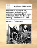 The best books on Renaissance Worlds - Galateo by Giovanni della Casa The best books on Renaissance Worlds - Galateo by Giovanni della Casa