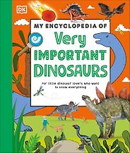 Dinosaur Books for Kids - My Encyclopedia of Very Important Dinosaurs Dinosaur Books for Kids - My Encyclopedia of Very Important Dinosaurs