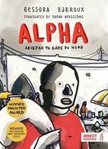Children’s Books About the Refugee Crisis - Alpha  by Bessora Barroux