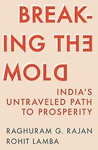 The Best Economics Books of 2024 - Breaking the Mold: India’s Untraveled Path to Prosperity by Raghuram G Rajan & Rohit Lamba