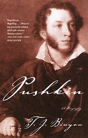 Pushkin: A Biography by T.J. Binyon Pushkin: A Biography by T.J. Binyon