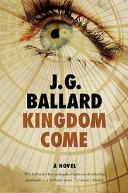 Kingdom Come by J. G. Ballard Kingdom Come by J. G. Ballard