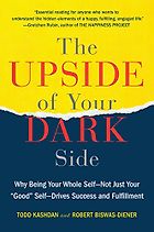The Best Psychology Books for Teens - The Upside of Your Dark Side by Robert Biswas-Diener & Todd Kashdan
