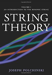The best books on String Theory - String Theory (Vols 1 and 2) by Joseph Polchinski The best books on String Theory - String Theory (Vols 1 and 2) by Joseph Polchinski