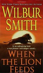 The best books on Family History - When the Lion Feeds by Wilbur Smith