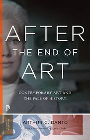 After the End of Art by Arthur Danto After the End of Art by Arthur Danto