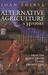 The best books on The English Countryside - Alternative Agriculture by Joan Thirsk The best books on The English Countryside - Alternative Agriculture by Joan Thirsk
