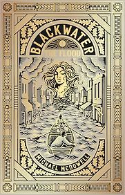 Blackwater (Book I: The Flood) by Michael McDowell Blackwater (Book I: The Flood) by Michael McDowell