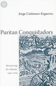 The best books on Latin American History - Puritan Conquistadors by Jorge Cañizares-Esguerra The best books on Latin American History - Puritan Conquistadors by Jorge Cañizares-Esguerra