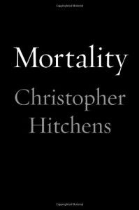 The best books on Atheism - Mortality by Christopher Hitchens