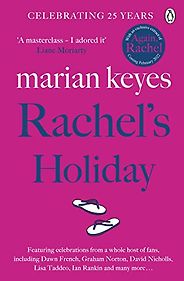 The Best Chick Lit - Rachel’s Holiday by Marian Keyes The Best Chick Lit - Rachel’s Holiday by Marian Keyes