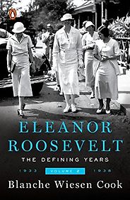The best books on Franklin D. Roosevelt - Eleanor Roosevelt: The Defining Years: Volume Two 1933-1938 by Blanche Wiesen Cook The best books on Franklin D. Roosevelt - Eleanor Roosevelt: The Defining Years: Volume Two 1933-1938 by Blanche Wiesen Cook