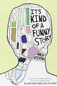 The best books on Teenage Mental Health - It's a Kind of a Funny Story by Ned Vizzini