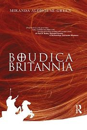 Boudica Britannia by Miranda Aldhouse-Green Boudica Britannia by Miranda Aldhouse-Green