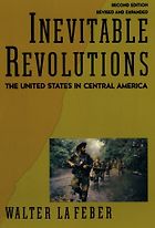 The best books on U.S. relations with Latin America - Inevitable Revolutions by Walter LaFeber