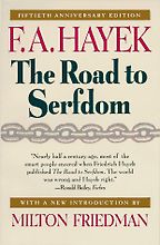 The best books on Freedom Isn’t Enough - The Road to Serfdom by Friedrich Hayek