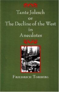 The best books on Jewish Vienna - Tante Jolesch or the Decline of the West in Anecdotes by Friedrich Torberg & Maria Poglitsch Bauer (translator)