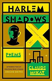 The best books on The Harlem Renaissance - Harlem Shadows by Claude McKay The best books on The Harlem Renaissance - Harlem Shadows by Claude McKay