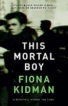 The Best Crime Fiction of 2019 - This Mortal Boy by Fiona Kidman