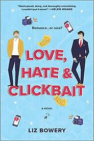 The Best LGBTQ+ Romance Books - Love, Hate & Clickbait: A Novel by Liz Bowery The Best LGBTQ+ Romance Books - Love, Hate & Clickbait: A Novel by Liz Bowery