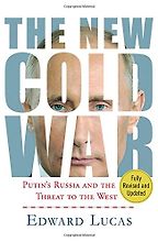 The New Cold War by Edward Lucas The New Cold War by Edward Lucas
