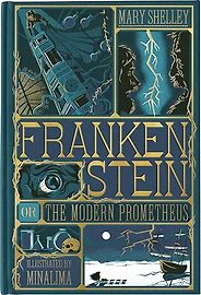 Science Fiction Classics - Frankenstein; or The Modern Prometheus by Mary Shelley Science Fiction Classics - Frankenstein; or The Modern Prometheus by Mary Shelley