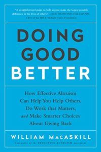 The best books on Longtermism - Doing Good Better by Will MacAskill