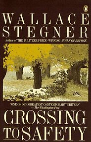 The Best American Stories - Crossing to Safety by Wallace Stegner The Best American Stories - Crossing to Safety by Wallace Stegner