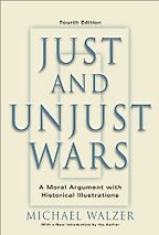 The best books on Human Rights - Just and Unjust Wars: A Moral Argument With Historical Illustrations by Michael Walzer The best books on Human Rights - Just and Unjust Wars: A Moral Argument With Historical Illustrations by Michael Walzer