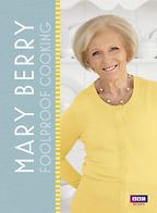 Foolproof Cooking by Mary Berry Foolproof Cooking by Mary Berry