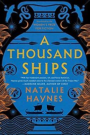 A Thousand Ships by Natalie Haynes A Thousand Ships by Natalie Haynes